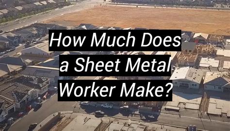 what do sheet metal workers make|union sheet metal worker salary.